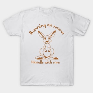 Handle With Care Kangaroo Tee | Self-Care Reminder | Running on Reserve Energy Conservation T-Shirt